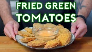 Binging with Babish: Fried Green Tomatoes from...Fried Green Tomatoes