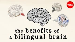 The benefits of a bilingual brain | TED - Lợi ích của một bộ não song ngữ