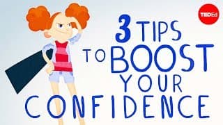3 tips to boost your confidence | TED - Mẹo để cảm thấy tự tin vào bản thân hơn